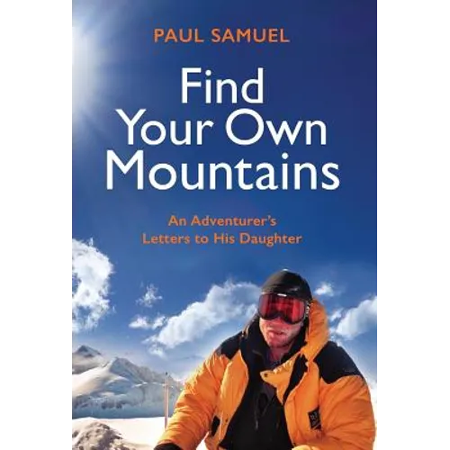 Find Your Own Mountains - Hardcover