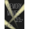 Memory and Movies: What Films Can Teach Us about Memory - Paperback