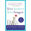 Live Better, Live Longer: The New Studies That Reveal What's Really Good--And Bad--For Your Health - Paperback