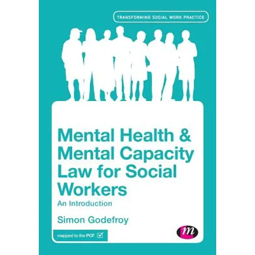 Mental Health and Mental Capacity Law for Social Workers: An Introduction - Paperback