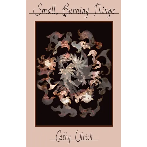 Small, Burning Things - Paperback
