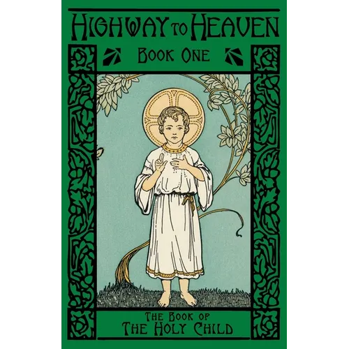 The Book of the Holy Child: Highway to Heaven Series - Paperback