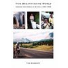 This Breathtaking World: Around the World by Bicycle 1997 - 1999 - Paperback