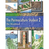 The Permaculture Student 2 The Workbook - Paperback