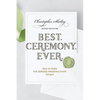 Best Ceremony Ever: How to Make the Serious Wedding Stuff Unique - Paperback
