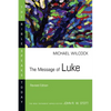 The Message of Luke - Paperback