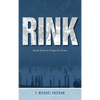 Rink: Stories from an Oregon Ice Arena - Hardcover