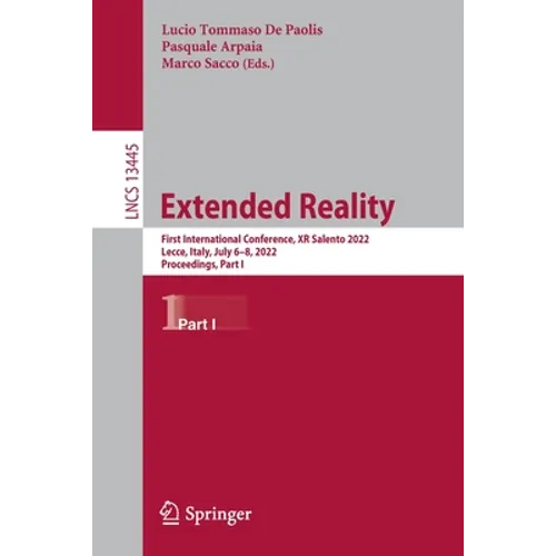 Extended Reality: First International Conference, Xr Salento 2022, Lecce, Italy, July 6-8, 2022, Proceedings, Part I - Paperback
