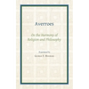 Averroes: On the Harmony of Religion and Philosophy - Paperback