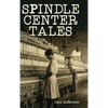 Spindle Center Tales - Hardcover
