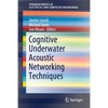 Cognitive Underwater Acoustic Networking Techniques - Paperback