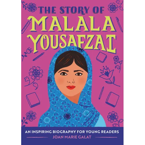 The Story of Malala Yousafzai: An Inspiring Biography for Young Readers - Paperback