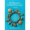 My Mother's Other Daughter - Hardcover