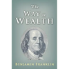 The Way to Wealth: Ben Franklin on Money and Success - Paperback