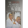 The Cross Bearing of a Pastor's Wife - Paperback