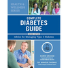 Complete Diabetes Guide: Advice for Managing Type 2 Diabetes - Paperback