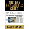 The Day the Angels Cried - Hardcover