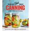 The All New Ball Book of Canning and Preserving: Over 350 of the Best Canned, Jammed, Pickled, and Preserved Recipes - Paperback