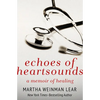 Echoes of Heartsounds: A Memoir of Healing - Paperback