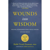 Wounds Into Wisdom: Healing Intergenerational Jewish Trauma: New Preface by Author, New Foreword by Gabor Maté, Reading Group and Study Guide - Paperback
