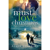 Must Love Christmas - Paperback