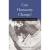 Can Humanity Change?: J. Krishnamurti in Dialogue with Buddhists - Paperback