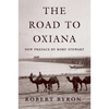 The Road to Oxiana - Paperback