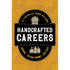 Handcrafted Careers: Working the Artisan Economy of Craft Beer - Paperback