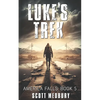 Luke's Trek: Adapt, Fight Survive - Paperback