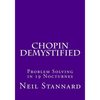 Chopin Demystified: Problem Solving in 19 Nocturnes - Paperback