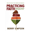 Practicing Faith: Seeking God Through This Season of Life - Paperback
