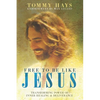 Free to Be Like Jesus! (Revised 3rd Edition): Transforming Power of Inner Healing & Deliverance - Paperback