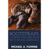 Bootstraps: A Step-by-Step Guide from Debt to Financial Independence - Paperback