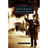 Boston and Maine Trains and Services - Hardcover