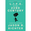 L.I.F.E. in the 23rd Century: A Dystopian Tale of Consumerism, Corporate Coffee, and Crowbars - Paperback