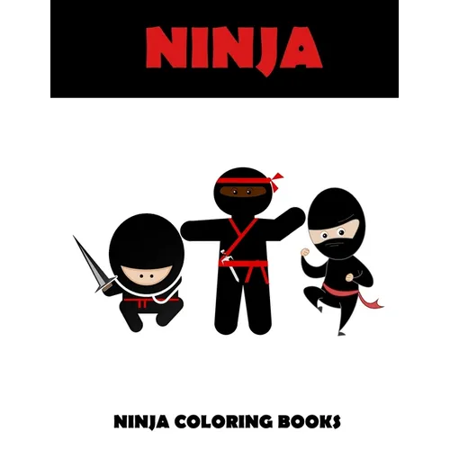 Ninja coloring books: Ninja coloring books: Activity coloring books for kids - Paperback