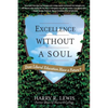 Excellence Without a Soul: Does Liberal Education Have a Future? - Paperback