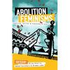 Abolition Feminisms Vol. 1: Organizing, Survival, and Transformative Practice - Paperback