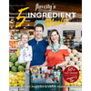 Flavcity's 5 Ingredient Meals: 50 Easy & Tasty Recipes Using the Best Ingredients from the Grocery Store (Heart Healthy Budget Cooking) - Hardcover