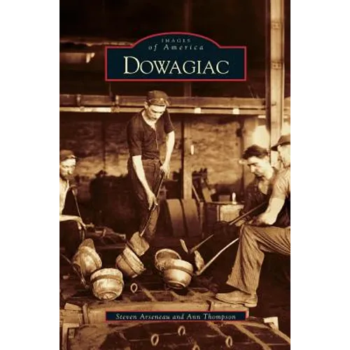 Dowagiac - Hardcover