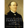 David Glasgow Farragut: Our First Admiral - Paperback