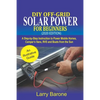 DIY Off-Grid Solar Power For Beginners (2020 Edition): A step-by-step instruction to Power Mobile Homes, Camper's Vans, RVS and Boats from the sun - Paperback