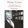 Nine Lives: The Reflections of a Deliberate Diplomat - Paperback