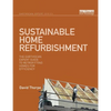 Sustainable Home Refurbishment: The Earthscan Expert Guide to Retrofitting Homes for Efficiency - Paperback
