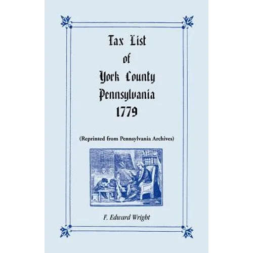 Tax List of York County, Pennsylvania, 1779 - Paperback