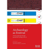 Archaeology as Festival: Virtual wanderings through festivalCHAT during Covid-19 - Paperback