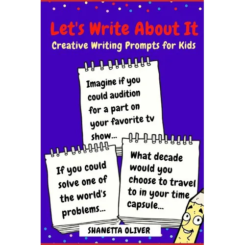 Let's Write About It: Creative Writing Prompts for Kids - Paperback