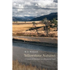 Yellowstone Autumn: A Season of Discovery in a Wondrous Land - Hardcover