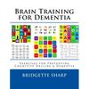 Brain Training for Dementia: Exercises for Preventing Cognitive Decline & Dementia - Paperback