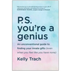 P.S. You're a Genius: An Unconventional Guide to Finding Your Innate Gifts (Even When You Feel Like You Have None) - Hardcover